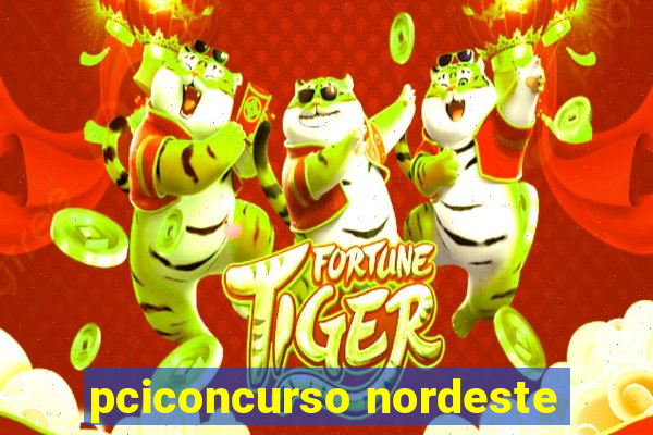 pciconcurso nordeste